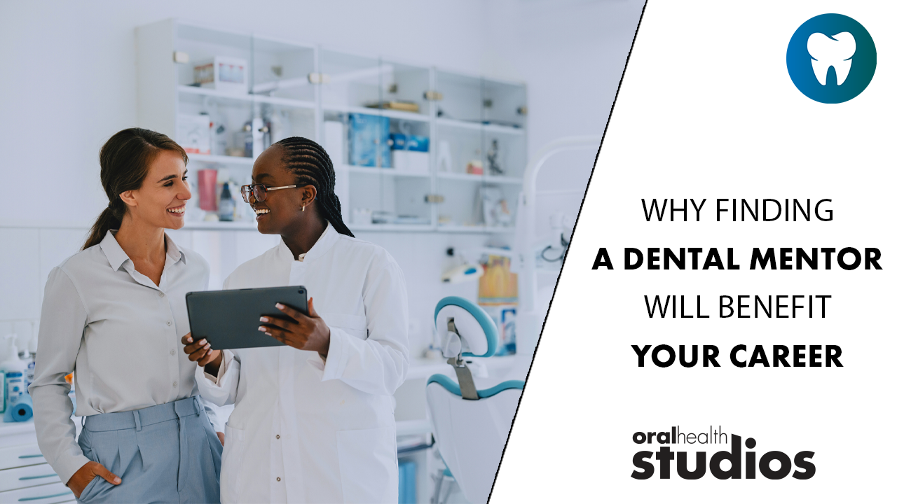Why-finding-a-dental-mentor-will-benefit-your-career alternate text for this image